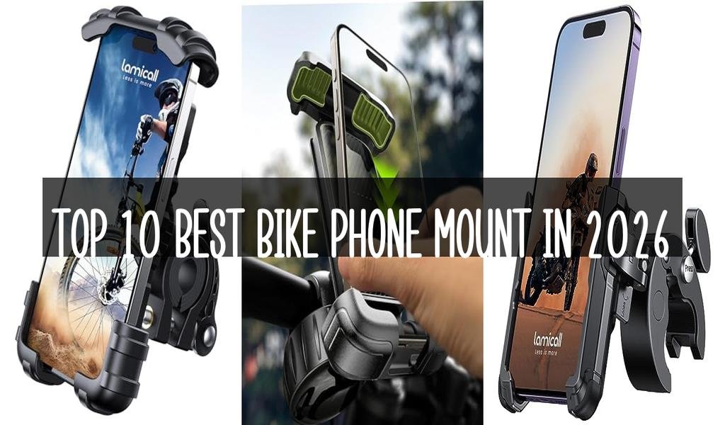 Top 10 Best Bike Phone Mount in 2026