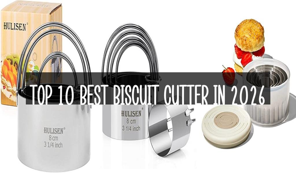 Top 10 Best Biscuit Cutter in 2026