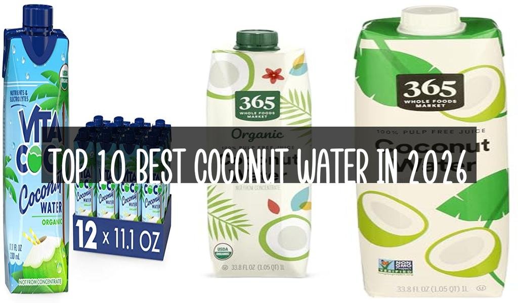 Top 10 Best Coconut Water in 2026